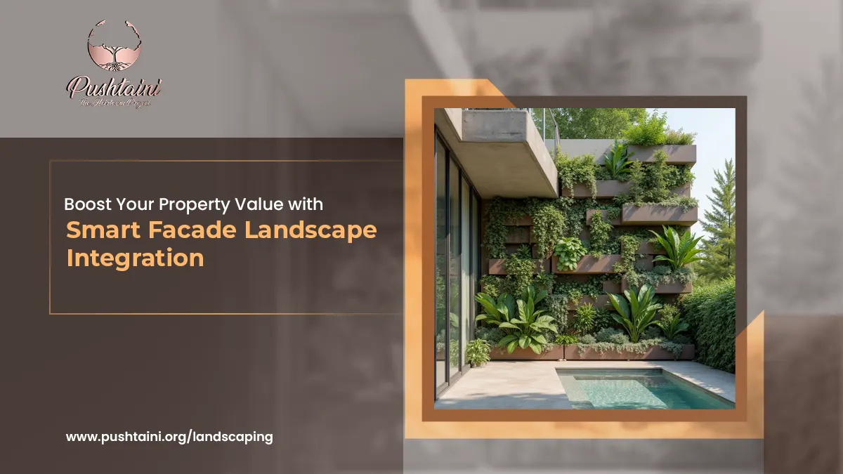 Boost Your Property Value with Smart Facade Landscape Integration